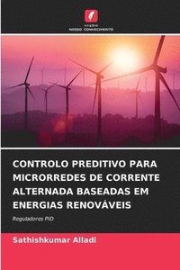 bokomslag Controlo Preditivo Para Microrredes de Corrente Alternada Baseadas Em Energias Renovveis