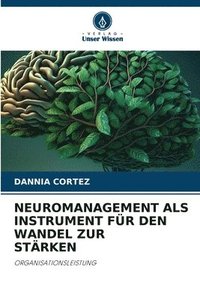 bokomslag Neuromanagement ALS Instrument Fr Den Wandel Zur Strken