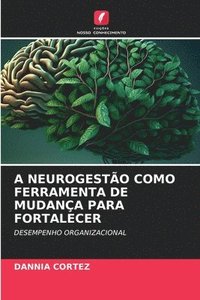 bokomslag A Neurogesto Como Ferramenta de Mudana Para Fortalecer