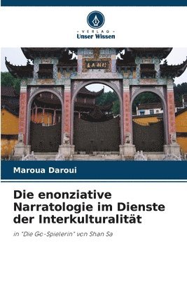 bokomslag Die enonziative Narratologie im Dienste der Interkulturalitt