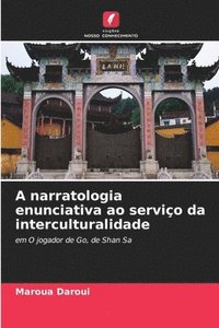bokomslag A narratologia enunciativa ao servio da interculturalidade
