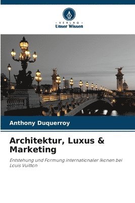 Anthony Duquerroy - Architektur, Luxus & Marketing, Häftad