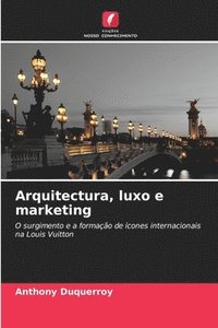 bokomslag Arquitectura, luxo e marketing