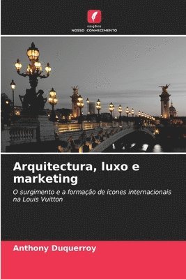 Arquitectura, luxo e marketing 1