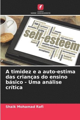 A timidez e a auto-estima das crianas do ensino bsico - Uma anlise crtica 1