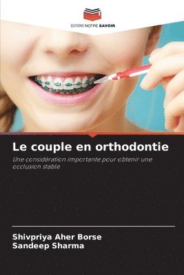 Le couple en orthodontie 1