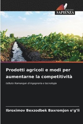 Prodotti agricoli e modi per aumentarne la competitivit 1