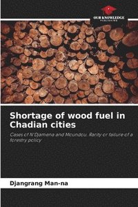 bokomslag Shortage of wood fuel in Chadian cities