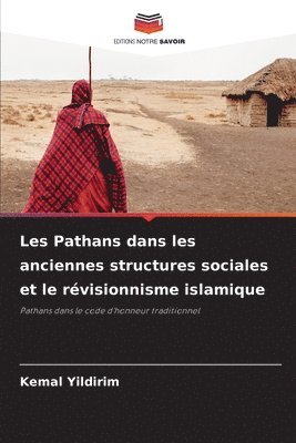 Les Pathans dans les anciennes structures sociales et le rvisionnisme islamique 1