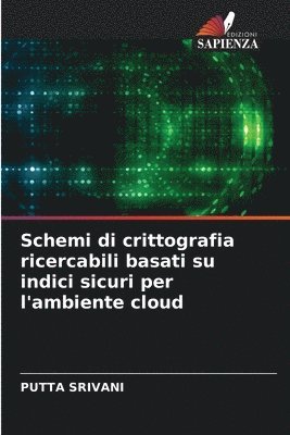 Schemi di crittografia ricercabili basati su indici sicuri per l'ambiente cloud 1