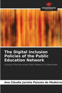 bokomslag The Digital Inclusion Policies of the Public Education Network