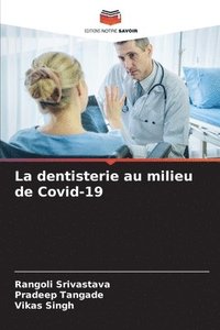 bokomslag La dentisterie au milieu de Covid-19