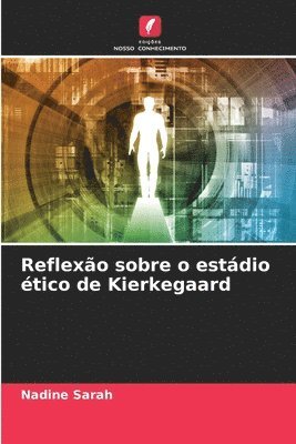 bokomslag Reflexo sobre o estdio tico de Kierkegaard