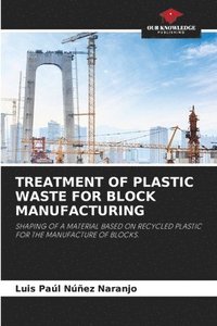 bokomslag Treatment of Plastic Waste for Block Manufacturing