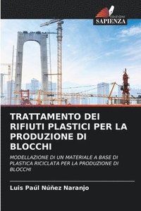 bokomslag Trattamento Dei Rifiuti Plastici Per La Produzione Di Blocchi