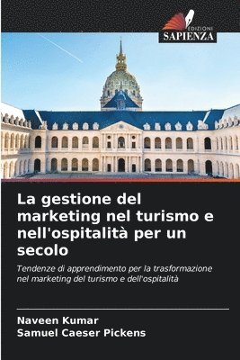 La gestione del marketing nel turismo e nell'ospitalit per un secolo 1