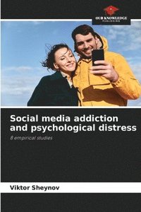 bokomslag Social media addiction and psychological distress