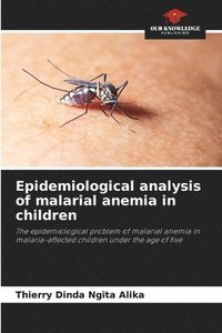 bokomslag Epidemiological analysis of malarial anemia in children