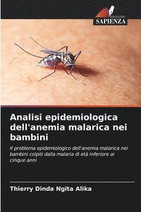 bokomslag Analisi epidemiologica dell'anemia malarica nei bambini
