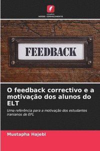 bokomslag O feedback correctivo e a motivao dos alunos do ELT