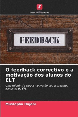 O feedback correctivo e a motivao dos alunos do ELT 1