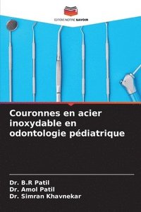 bokomslag Couronnes en acier inoxydable en odontologie pdiatrique