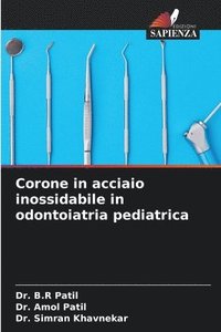bokomslag Corone in acciaio inossidabile in odontoiatria pediatrica