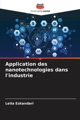 bokomslag Application des nanotechnologies dans l'industrie