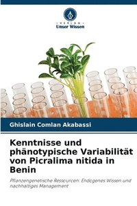 bokomslag Kenntnisse und phnotypische Variabilitt von Picralima nitida in Benin
