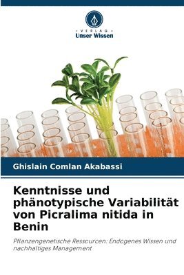 Kenntnisse und phnotypische Variabilitt von Picralima nitida in Benin 1