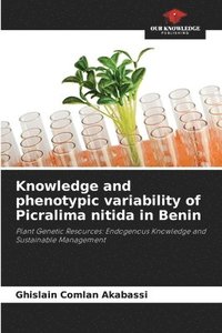 bokomslag Knowledge and phenotypic variability of Picralima nitida in Benin
