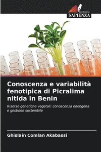 bokomslag Conoscenza e variabilit fenotipica di Picralima nitida in Benin