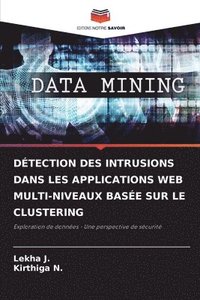 bokomslag Dtection Des Intrusions Dans Les Applications Web Multi-Niveaux Base Sur Le Clustering