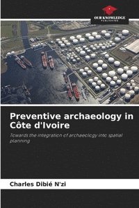 bokomslag Preventive archaeology in Cte d'Ivoire