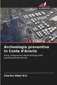 bokomslag Archeologia preventiva in Costa d'Avorio