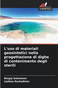 bokomslag L'uso di materiali geosintetici nella progettazione di dighe di contenimento degli sterili