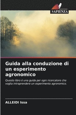 Guida alla conduzione di un esperimento agronomico 1