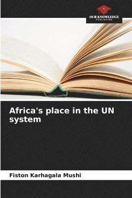 bokomslag Africa's place in the UN system