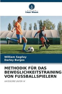 bokomslag Methodik Fr Das Beweglichkeitstraining Von Fussballspielern