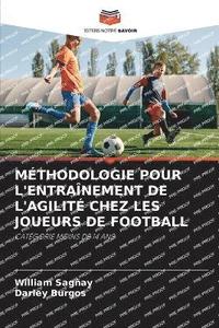 bokomslag Mthodologie Pour l'Entranement de l'Agilit Chez Les Joueurs de Football