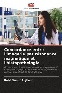bokomslag Concordance entre l'imagerie par rsonance magntique et l'histopathologie