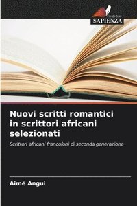 bokomslag Nuovi scritti romantici in scrittori africani selezionati