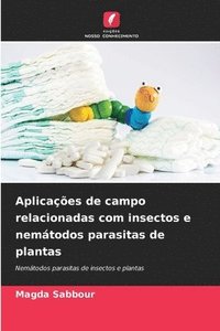 bokomslag Aplicaes de campo relacionadas com insectos e nemtodos parasitas de plantas