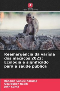 bokomslag Reemergncia da varola dos macacos 2022