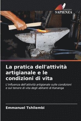 bokomslag La pratica dell'attivit artigianale e le condizioni di vita