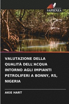 Valutazione Della Qualit Dell'acqua Intorno Agli Impianti Petroliferi a Bonny, Rs, Nigeria 1