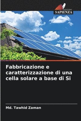 bokomslag Fabbricazione e caratterizzazione di una cella solare a base di Si