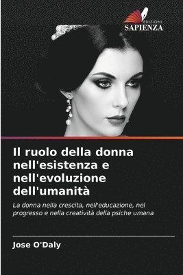 Il ruolo della donna nell'esistenza e nell'evoluzione dell'umanit 1