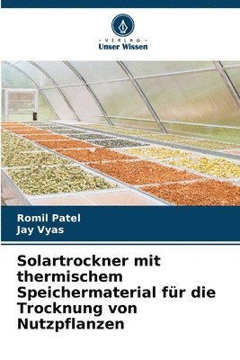 Solartrockner mit thermischem Speichermaterial fr die Trocknung von Nutzpflanzen 1