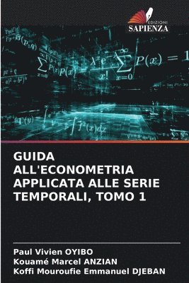 bokomslag Guida All'econometria Applicata Alle Serie Temporali, Tomo 1
